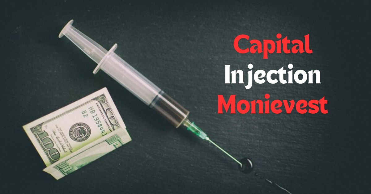 CAPITAL INJECTION MONIEVEST: BOOST YOUR BUSINESS GROWTH