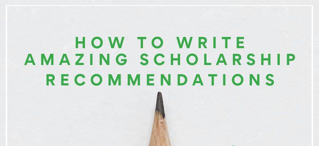 How to Write a Scholarship Recommendation Letter